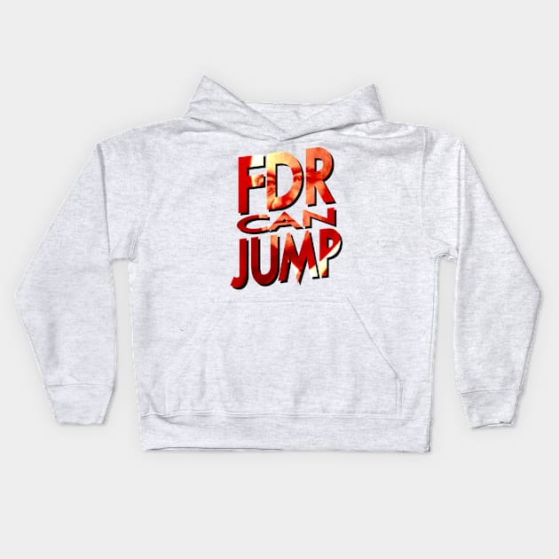 FDR Can Jump (Peach Portrait) Kids Hoodie by HeroInstitute